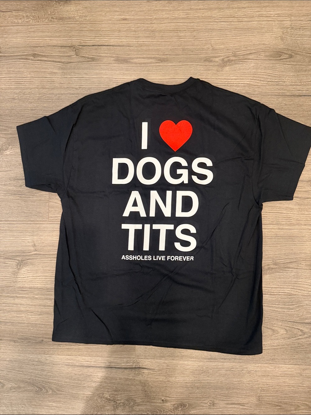 a$$holes live forever I ❤️ Dogs And T!ts Tee Men’s Size Extra Large